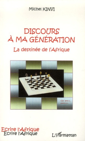 Discours à ma génération. La destinée de l'Afrique