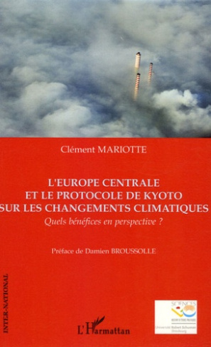 L'Europe centrale et le protocole de Kyoto sur les changements climatiques. Quels bénéfices en persp