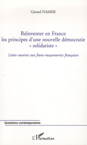 Réinventer en France les principes d'une nouvelle démocratie "solidariste". Lettre ouverte aux franc