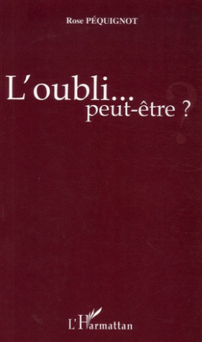 L'oubli... peut-être ?