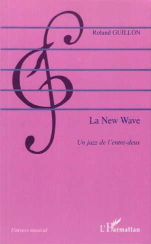 La New Wave. Un jazz de l'entre-deux