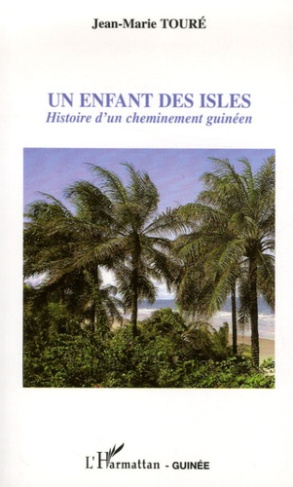 Un enfant des isles. Histoire d'un cheminement guinéen