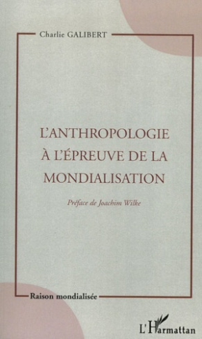 L'anthropologie à l'épreuve de la mondialisation