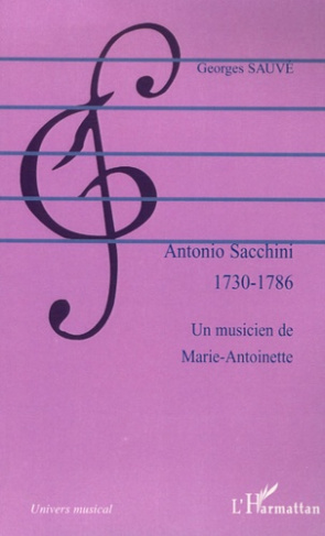 Antonio Sacchini. 1730-1786, Un musicien de Marie-Antoinette