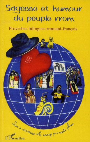 Sagesse et humour du peuple rrom. Proverbes bilingues rromani-français