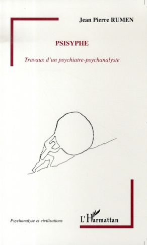 Psisyphe. Travaux d'un psychiatre-psychanalyste