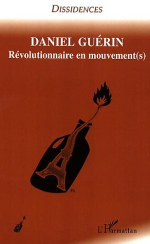Daniel Guérin. Tome 2 : Révolutionnaire en mouvement(s)