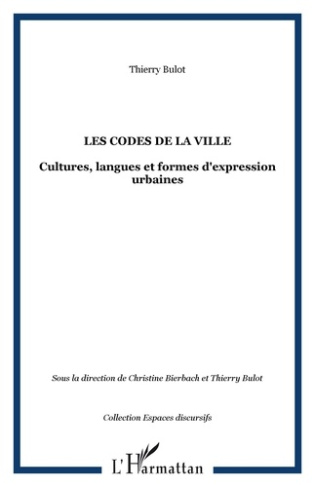 Les codes de la ville: cultures, langues et formes d'expressions urbaines