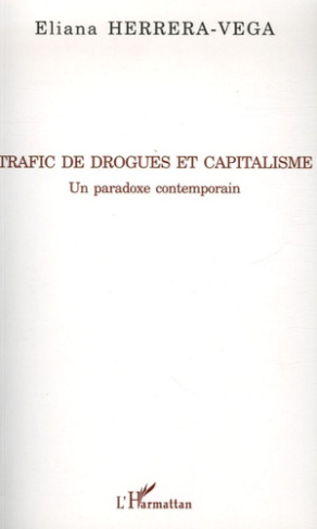 Trafic de drogues et capitalisme. Un paradoxe contemporain
