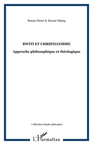 Bwiti et christianisme. Approche philosophique et théologique