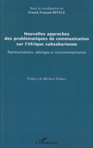 Nouvelles approches des problématiques de communication sur l'Afrique subsaharienne. Représentations