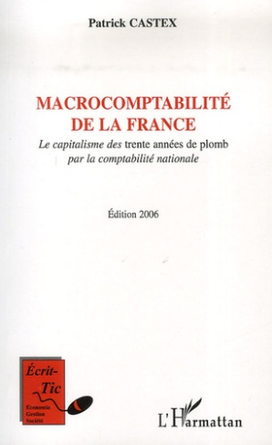 Macrocomptabilité de la France. Le capitalisme des trente années de plomb par la comptabilité nation