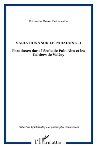 Variations sur le paradoxe 1. Paradoxes dans l'école de Palo Alto et les Cahiers de Valéry