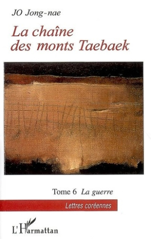 La chaîne des monts Taebaek Tome 6 : La guerre