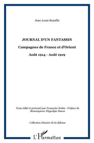 Journal d'un fantassin. Campagnes de France et d'Orient (1914-1919)