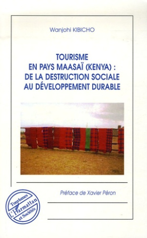 Tourisme en pays maasaï (Kenya) : de la destruction sociale au développement durable