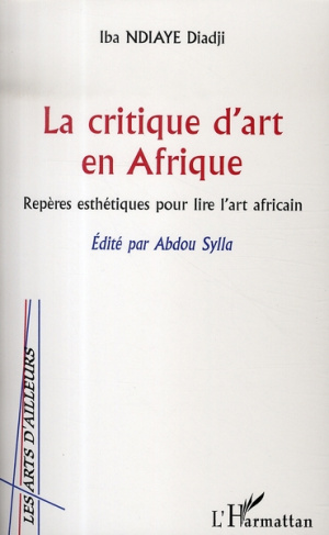 La critique d'art en Afrique. Repères esthétiques pour lire l'art africain