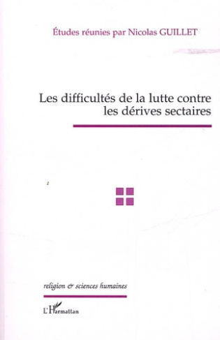 Les difficultés de la lutte contre les dérives sectaires. Actes de la journée d'études du 10 mars 20