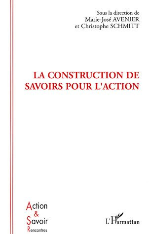 la construction de savoirs pour l'action