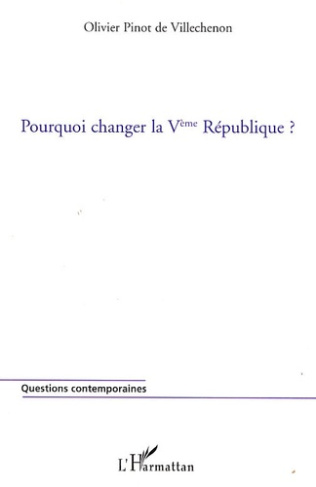 Pourquoi changer la Ve République ?