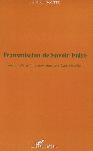 Transmission de savoir-faire. Réciprocité de la relation éducative expert-novice