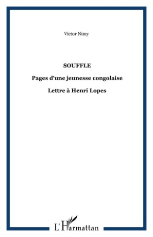 Souffle. Pages d'une jeunesse congolaise ; Lettre à Henri Lopes