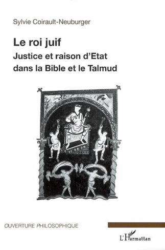 Le roi juif. Justice et raison d'état dans la Bible et le Talmud