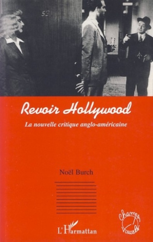 Revoir Hollywood. La nouvelle critique anglo-américaine