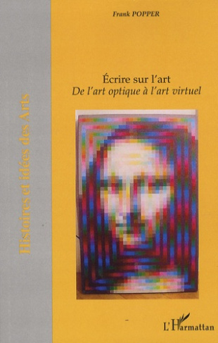 Ecrire sur l'art : de l'art optique à l'art virtuel