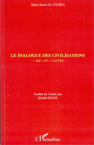 Le dialogue des civilisations. "Soi" et "l'autre"