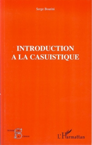 Introduction à la casuistique. Casuistique et bioéthique