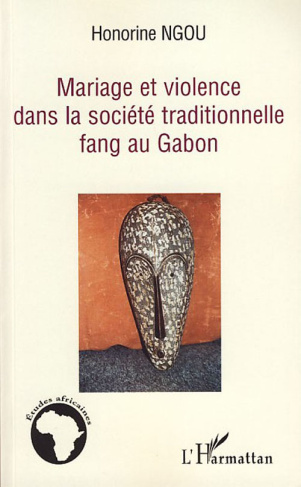 Mariage et violence dans la société traditionnelle fang au Gabon