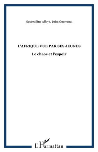 L'Afrique vue par ses jeunes. Le chaos et l'espoir