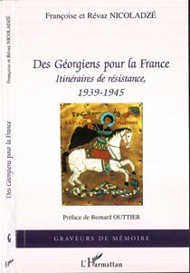 Des Géorgiens pour la France. Itinéraires de résistance, 1939-1945