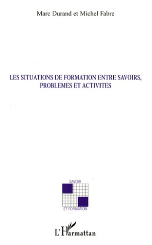 Les situations de formations entre savoirs, problèmes et activités