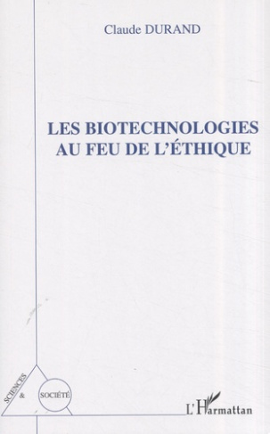 Les biotechnologies au feu de l'éthique