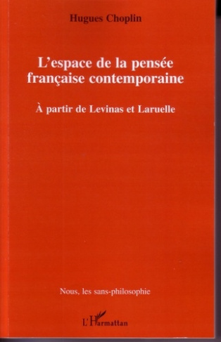 L'espace de la pensée française contemporaine. A partir de Levinas et Laruelle