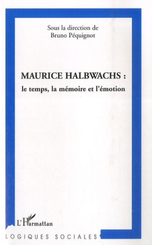 Maurice Halbwachs : le temps, la mémoire et l'émotion
