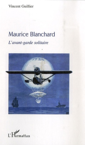 Maurice Blanchard. L'avant-garde solitaire