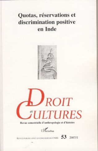 Droit et cultures N° 53-2007/1 : Quotas, réservations et discrimination positive en Inde