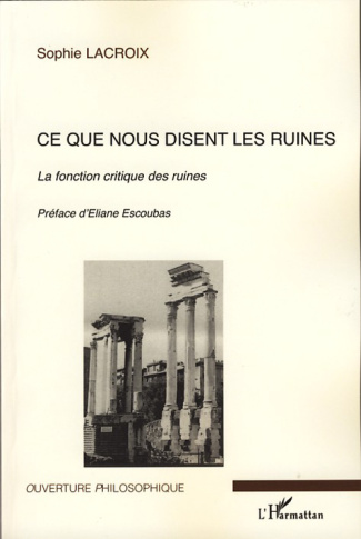 Ce que nous disent les ruines. Le fonction critique des ruines