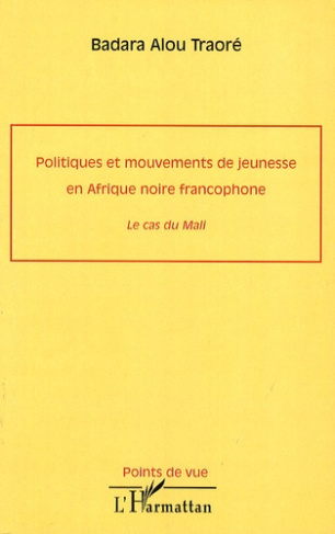 Politiques et mouvements de jeunesse en Afrique noire francophone. Le cas du Mali