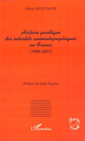 Histoire juridique des interdits cinématographiques en France (1909-2001)