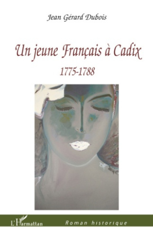Un jeune Français à Cadix. 1775-1788