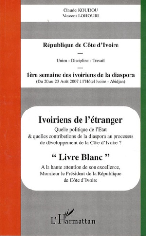 Ivoiriens de l'étranger. Livre blanc