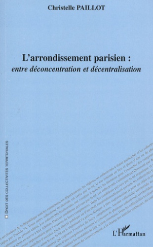 L'arrondissement parisien : entre déconcentration et décentralisation