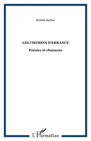 Les chemins d'errance. Poésies et chansons