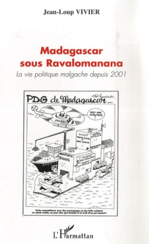 Madagascar sous Ravalomanana. La vie politique depuis 2001