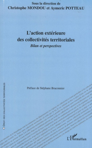 L'action extérieure des collectivités territoriales. Bilan et perspectives