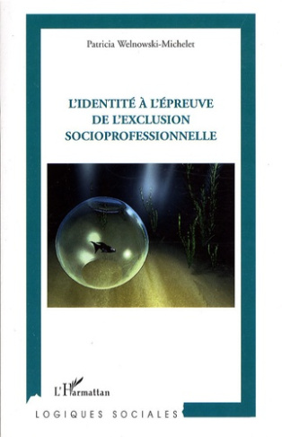 L'Identité à l'épreuve de l'exclusion socioprofessionnelle